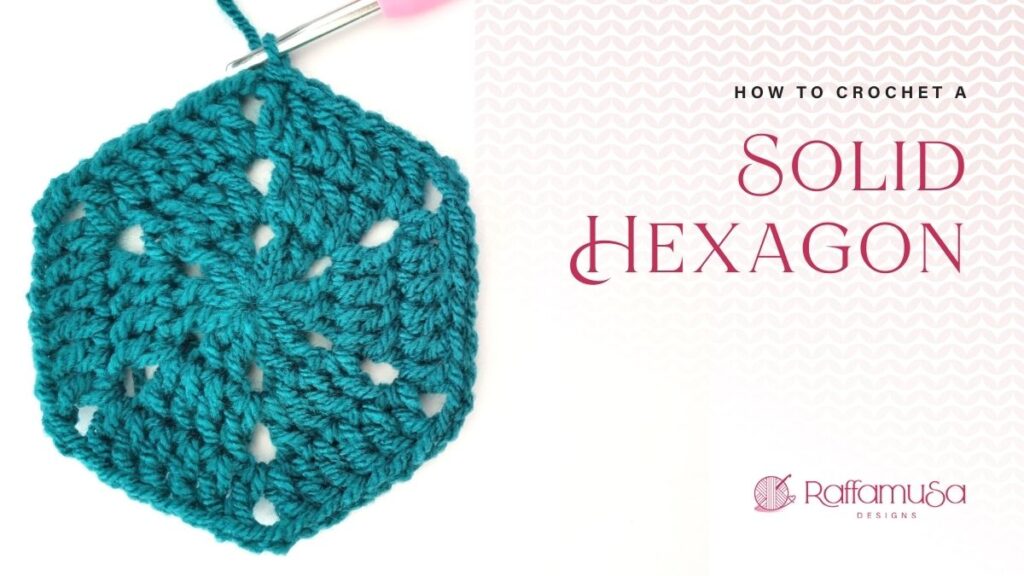 How to Crochet a Solid Hexagon - Free Pattern and Video Tutorial - Raffamusa Designs