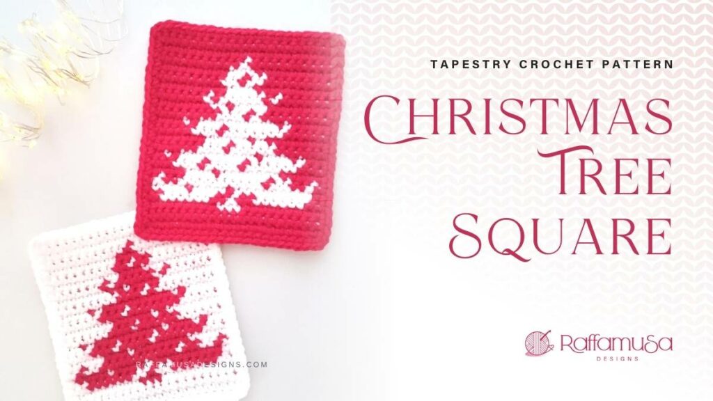 Tapestry Crochet Christmas Tree Square - Raffamusa Designs