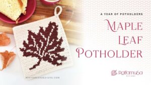 Maple Leaf Pot Holder - Free Tapestry Crochet Pattern - Raffamusa Designs