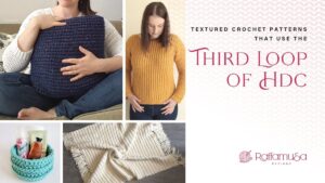 Textured Crochet Patterns in the Third Loop of Half Double Crochet - Free Patterns Roundup - Raffamusa Designs