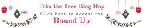 Trim the Tree Blog Hop - Round Up Post
