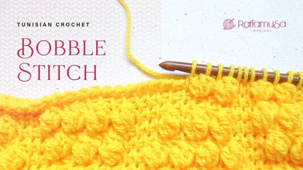 How to crochet the Tunisian Bobble Stitch - Free Tutorial - Raffamusa Designs