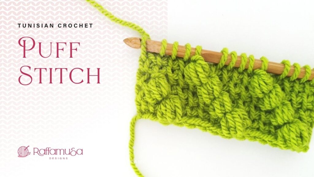How to Crochet the Tunisian Puff Stitch - Free Step-by-Step Tutorial - Raffamusa Designs