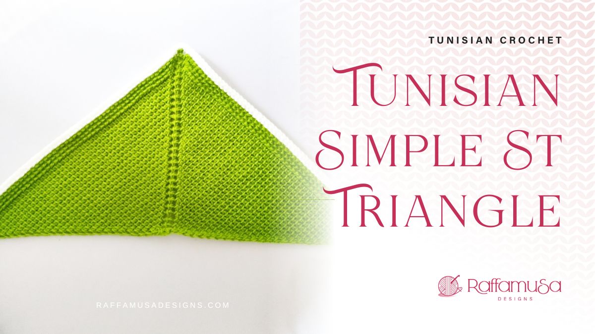 Tunisian Simple Stitch Triangle - Raffamusa Designs