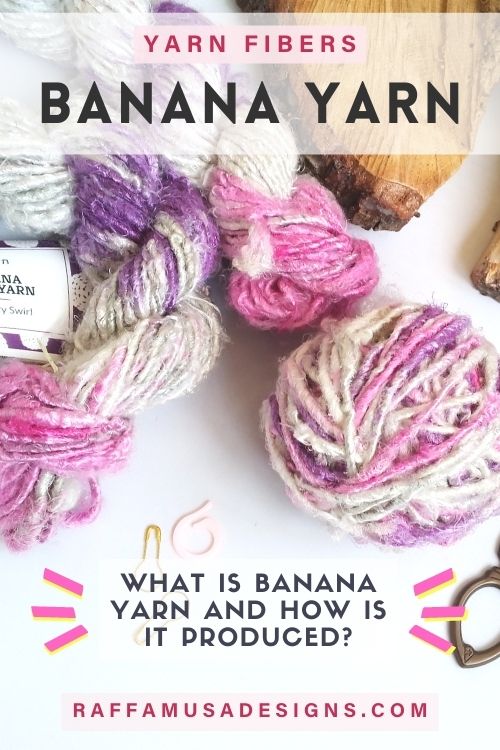 What is Banana Yarn and how is it Produced - Raffamusa Designs